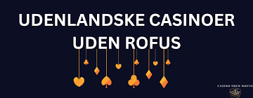 Bedste Online Casino Uden ROFUS - Find Dit Perfekte Casino