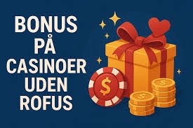 Casino Uden ROFUS Oplev Mulighederne Uden For